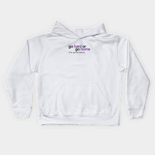 Go Hard or Go Home (White) Kids Hoodie